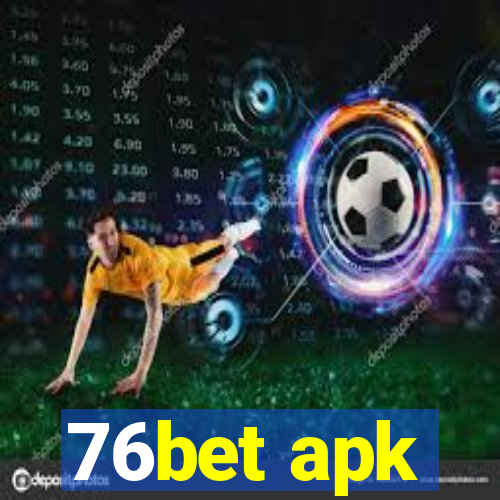 76bet apk